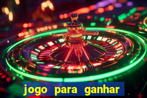 jogo para ganhar dinheiro sem pagar